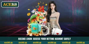 ACE365 Login: Access Your Betting Account Safely