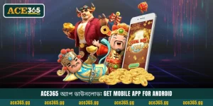 ACE365 অ্যাপ ডাউনলোড: Get Mobile App for Android